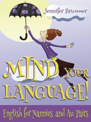 cover image of Mind your Language! English for Nannies and Au Pairs